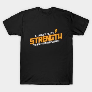 TANDEM PILOTS STRENGTH T-Shirt